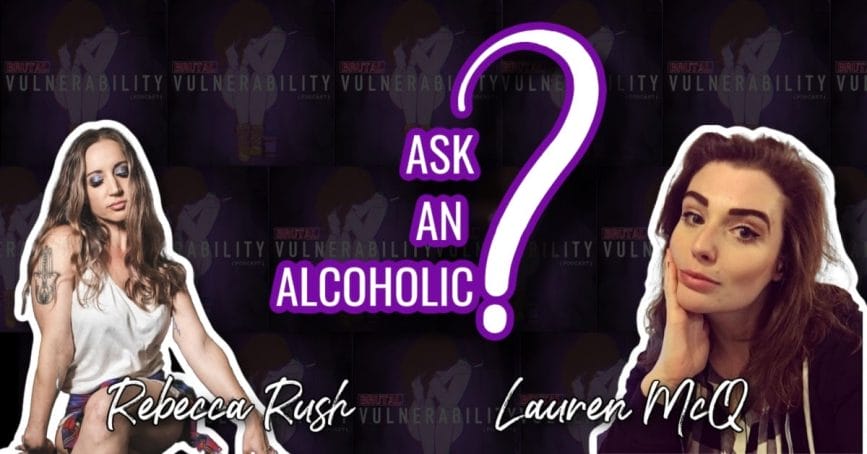 Ask An Alcoholic, Questions on being an alcoholic